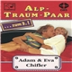 Adam & Eva Chifler - Alp-Traum-Paar - ... Zum 3.!